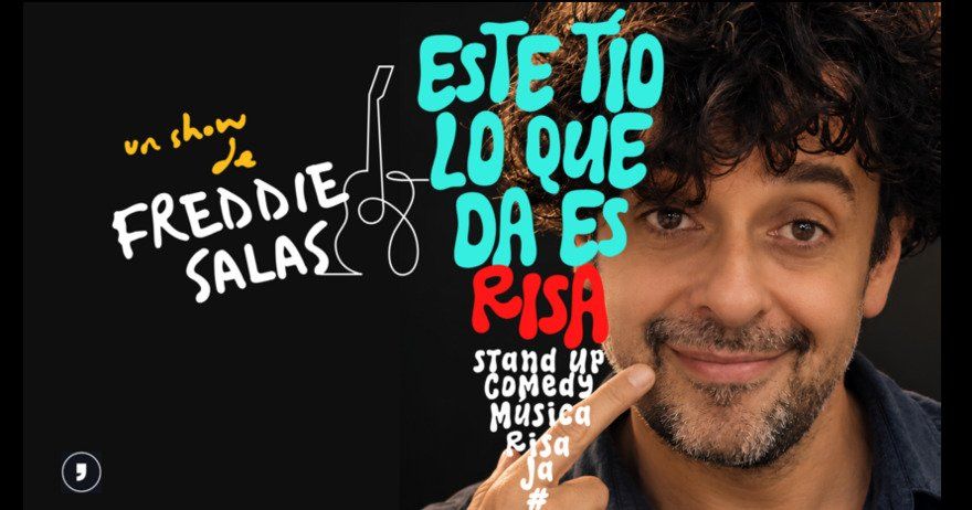 Este tío lo que da es risa - Un show de Freddie Salas