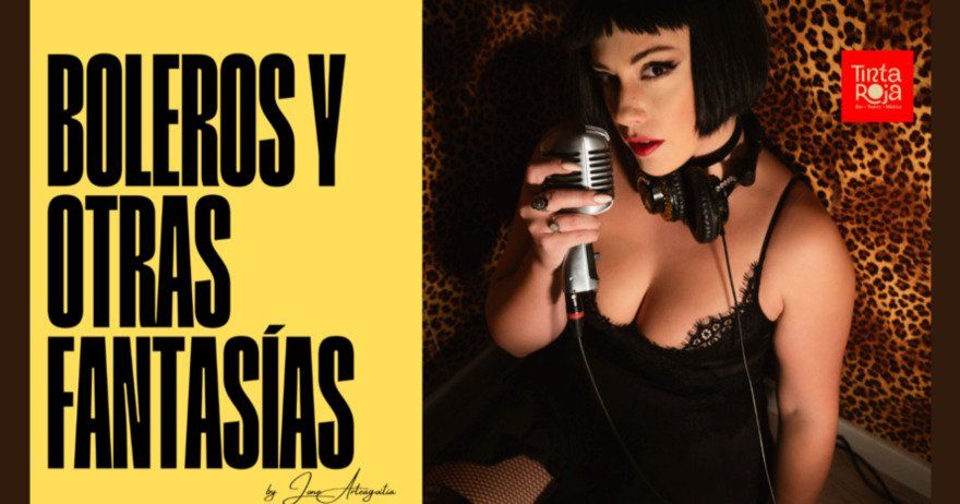 Boleros y otras fantasías