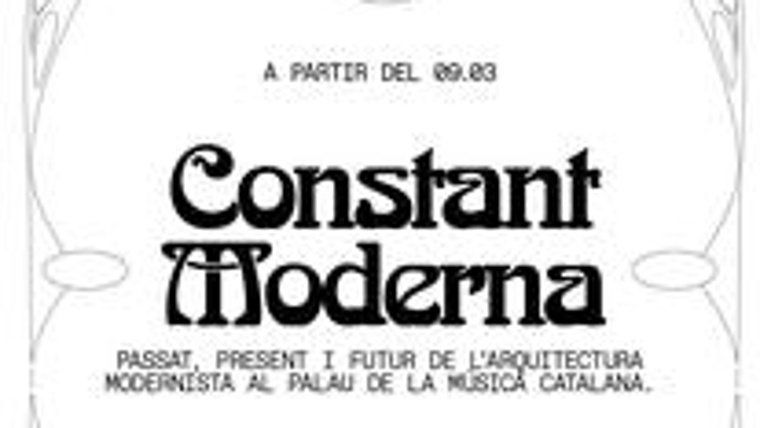 Exposició 'Constant Moderna: Passat, present i futur de l’arquitectura modernista al Palau de la Música Catalana'