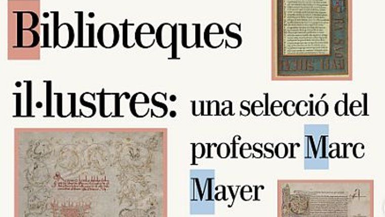 Exposición “Biblioteques il·lustres: una selecció del professor Marc Mayer”
