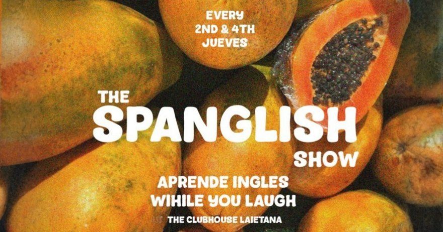 The Spanglish Show