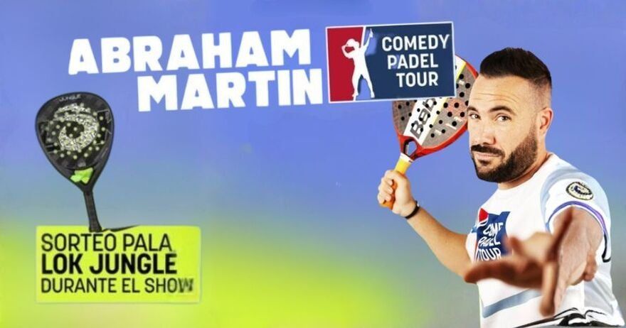 Abraham Martín. Comedy padel tour