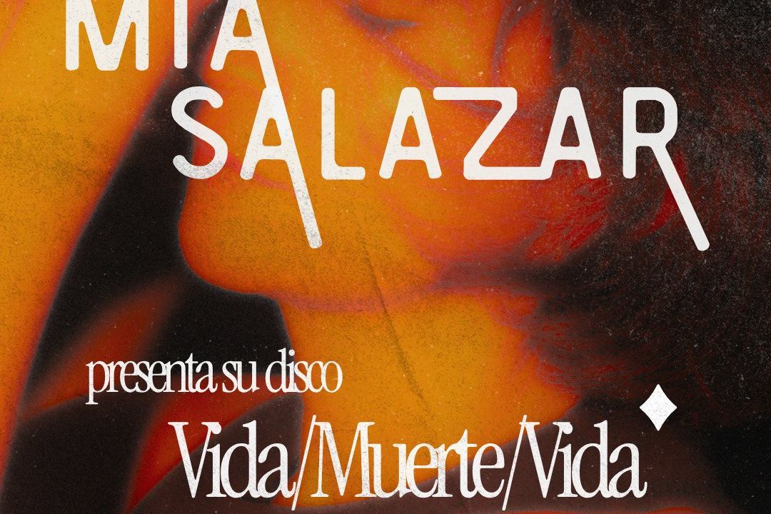 Mia Salazar - Presentación Vida/Muerte/Vida