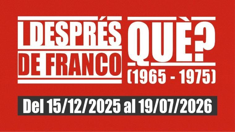 Exposició "I després de Franco, què? (1965-1975)"