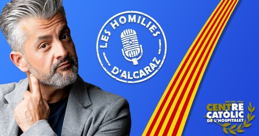 Les Homilies dAlcaraz (Primer show 100% en català)