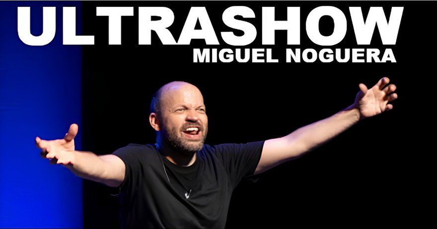 Ultrashow, Miguel Noguera en Barcelona