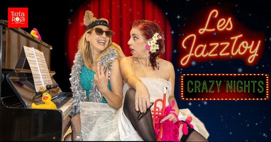 Crazy nights - Show cabaretero de Les JazzToy