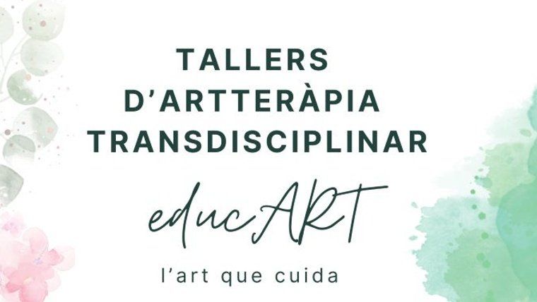 EducArt, l’Art que cuida. Talleres de artterapia para personas cuidadoras no profesionales