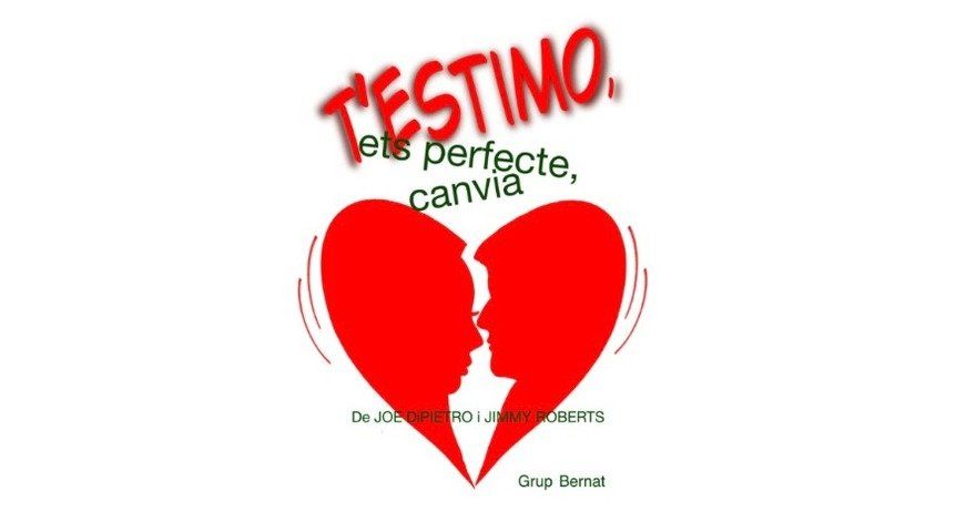 T'estimo, ets perfecte, canvia