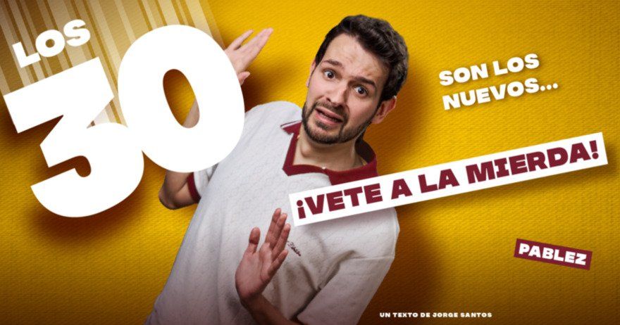 Los 30 son los nuevos... ¡Vete a la mierda!