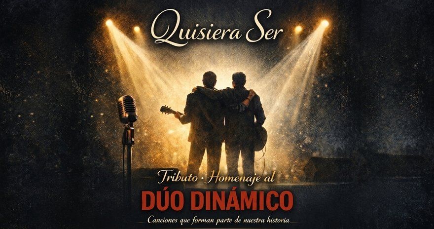Quisiera Ser - Tributo y Homenaje al Dúo Dinámico