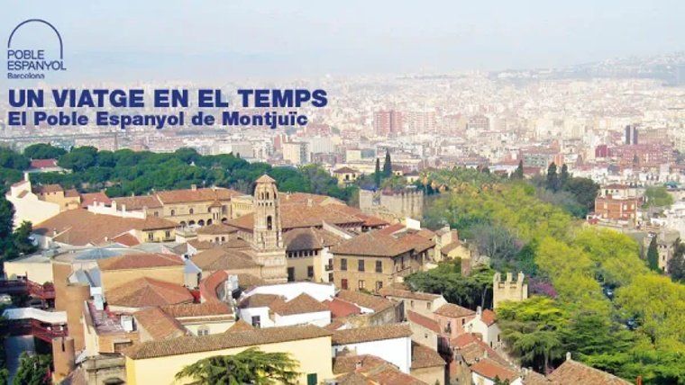 Jornadas «Un viatge en el temps: el Poble Espanyol de Montjuïc»