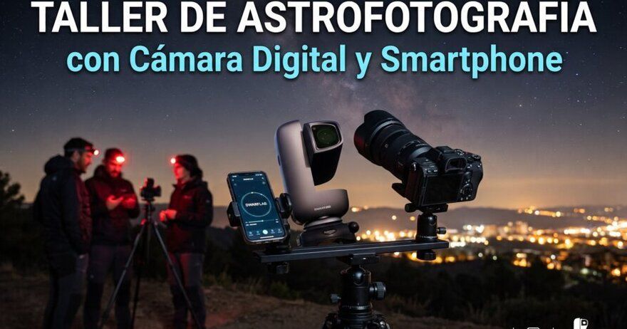 Taller de astrofotografía con cámara digital y smartphone