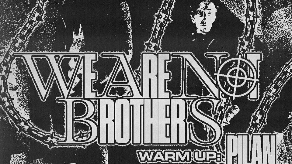 We Are Not Brothers