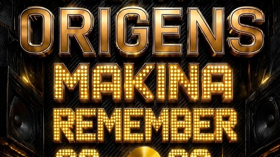 ORIGENS-MAKINA REMEMBER 90s 00s