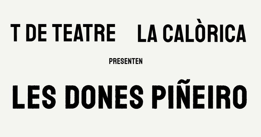 Les dones Piñeiro - T de Teatre i la Calòrica